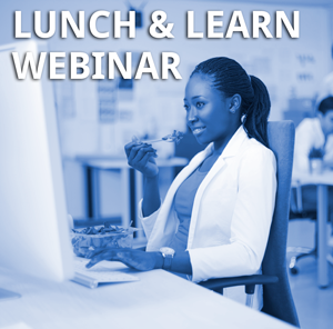 Lunch & Learn Webinars